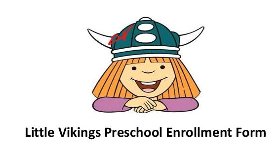 Little Vikings Preschool Enrollment Form 2021-2022